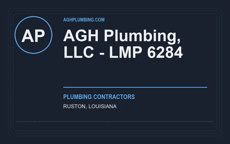 AGH Plumbing, LLC - LMP 6284 in Ruston, Louisiana