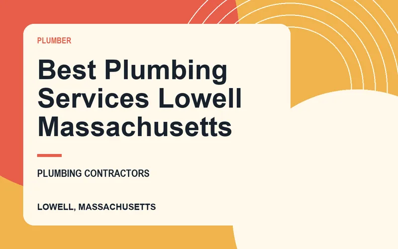 Best Plumbing Services Lowell Massachusetts in Lowell, Massachusetts