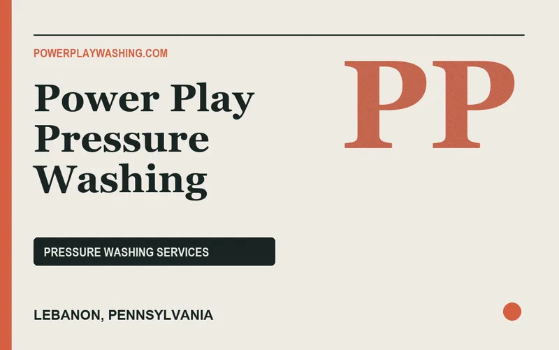 Power Play Pressure Washing in Lebanon, Pennsylvania