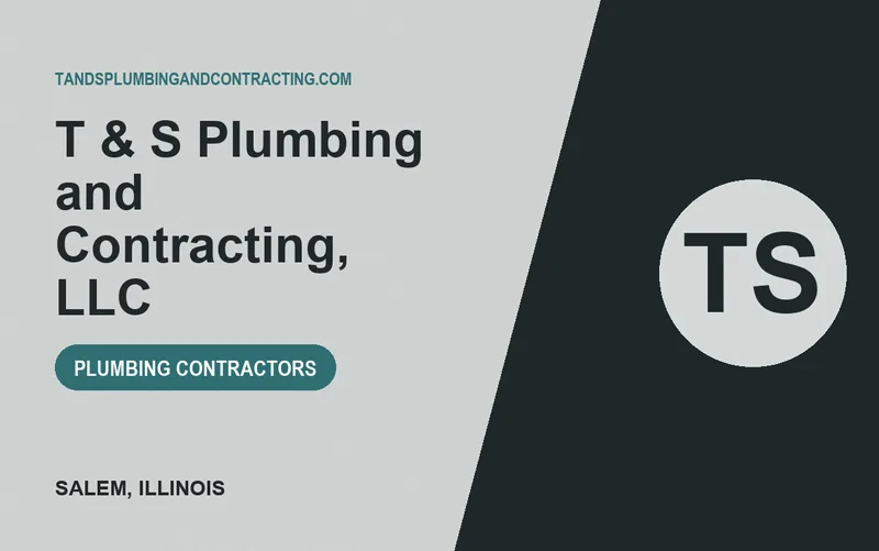 T & S Plumbing and Contracting, LLC in Salem, Illinois