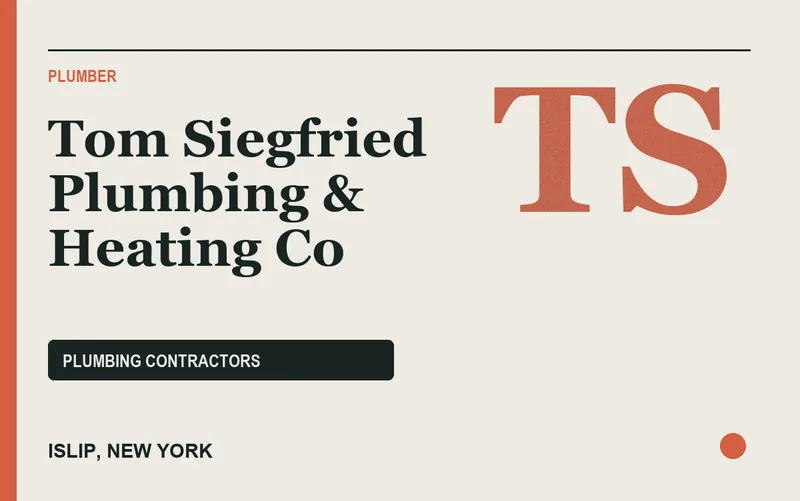 Tom Siegfried Plumbing & Heating Co in Islip, New York