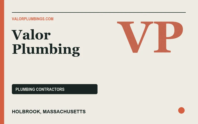 Valor Plumbing in Holbrook, Massachusetts
