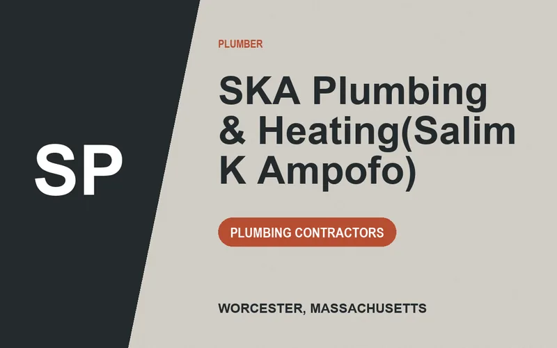 SKA Plumbing & Heating(Salim K Ampofo) in Worcester, Massachusetts
