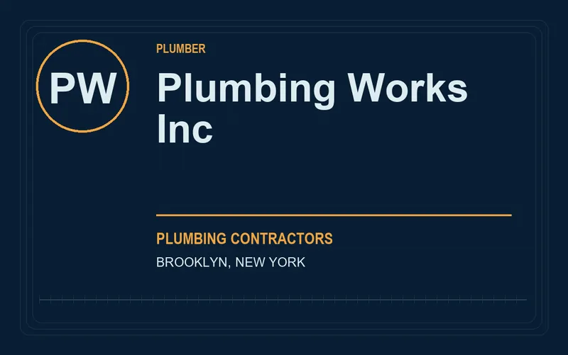 PLUMBING WORKS INC in Brooklyn, New York