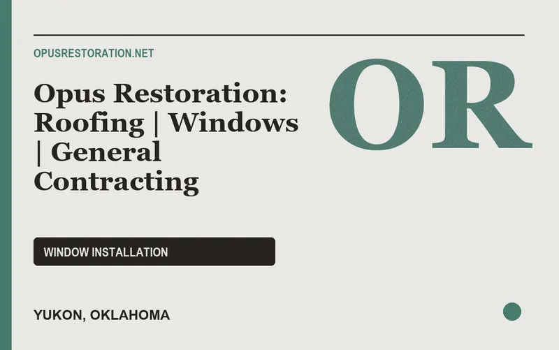 Opus Restoration: Roofing | Windows | General Contracting in Yukon, Oklahoma