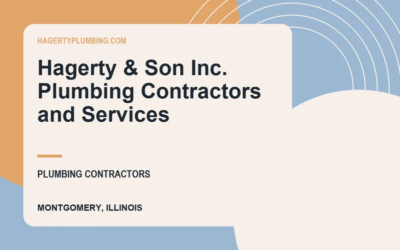 Hagerty & Son Inc. Plumbing Contractors and Services in Montgomery, Illinois