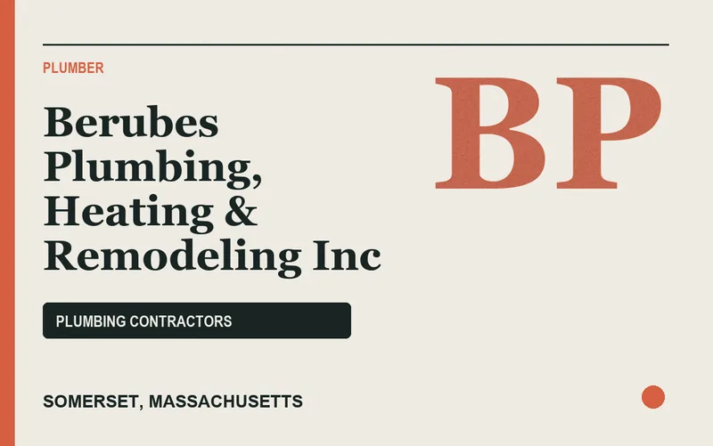Berubes Plumbing, Heating & Remodeling Inc in Somerset, Massachusetts