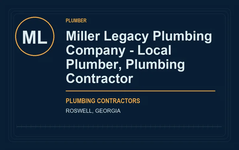 Miller Legacy Plumbing Company - Local Plumber, Plumbing Contractor in Roswell, Georgia