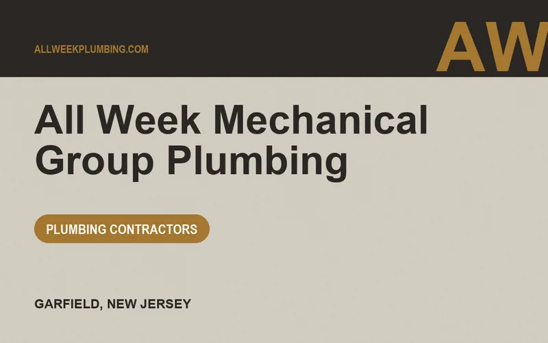 ALL WEEK MECHANICAL GROUP PLUMBING in Garfield, New Jersey