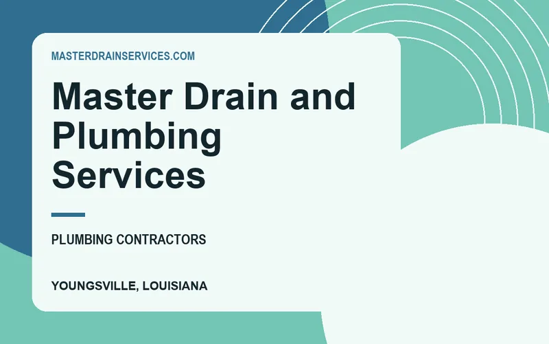 Master Drain and Plumbing Services in Youngsville, Louisiana
