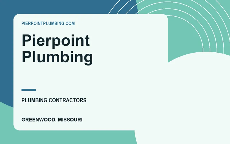 Pierpoint Plumbing in Greenwood, Missouri
