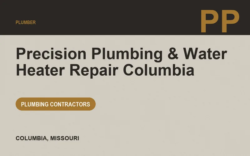 Precision Plumbing & Water Heater Repair Columbia in Columbia, Missouri