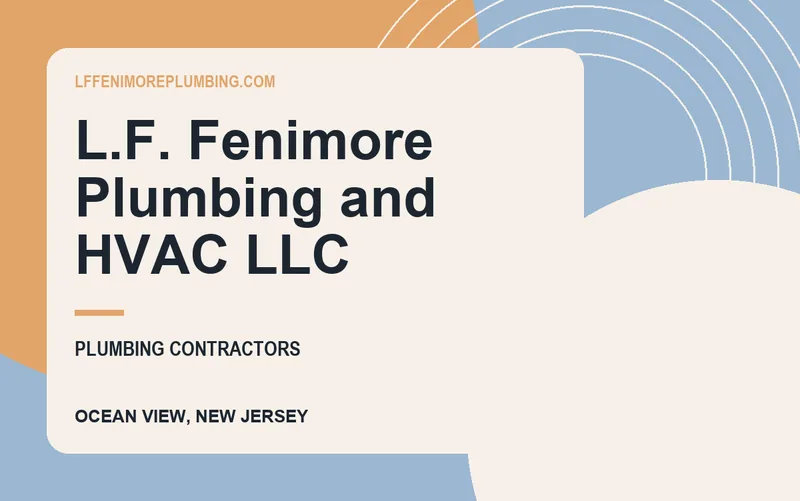 L.F. Fenimore Plumbing and HVAC LLC in Ocean View, New Jersey
