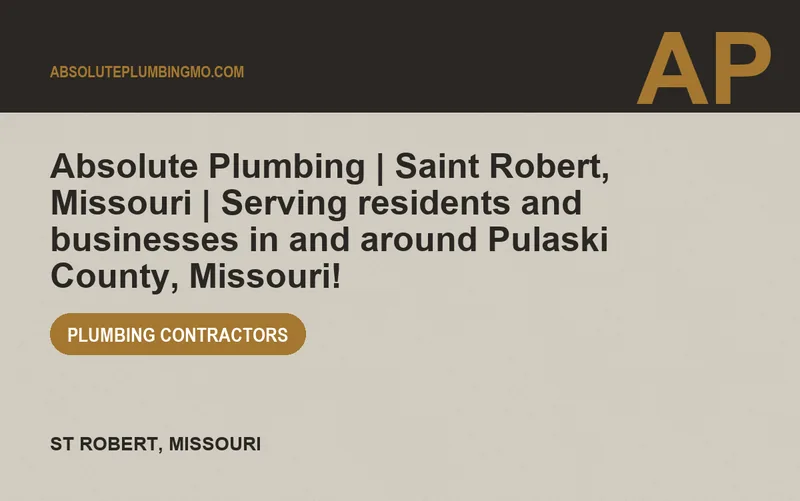 Absolute Plumbing | Saint Robert, Missouri | Serving residents and businesses in and around Pulaski County, Missouri! in St Robert, Missouri