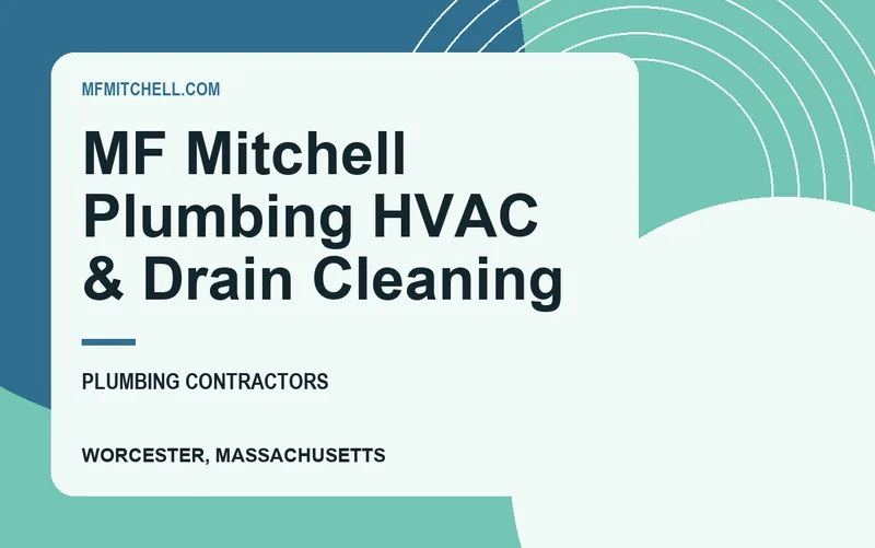 MF Mitchell Plumbing HVAC & Drain Cleaning in Worcester, Massachusetts
