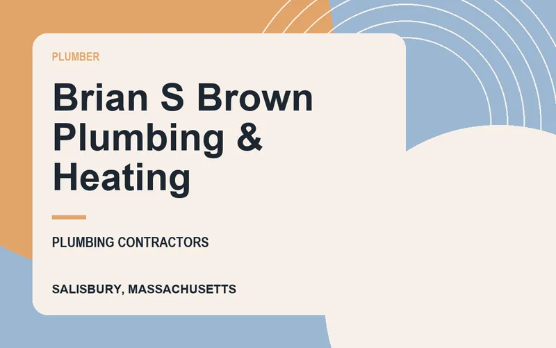 Brian S Brown Plumbing & Heating in Salisbury, Massachusetts