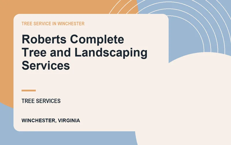 Roberts Complete Tree and Landscaping Services in Winchester, Virginia