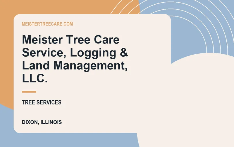 Meister Tree Care Service, Logging & Land Management, LLC. in Dixon, Illinois