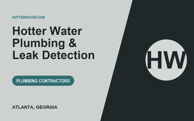 Hotter Water Plumbing & Leak Detection in Atlanta, Georgia