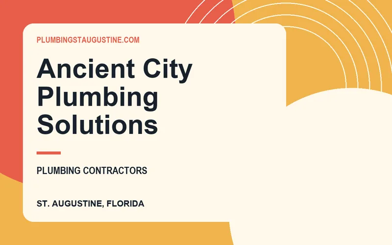 Ancient City Plumbing Solutions in St. Augustine, Florida