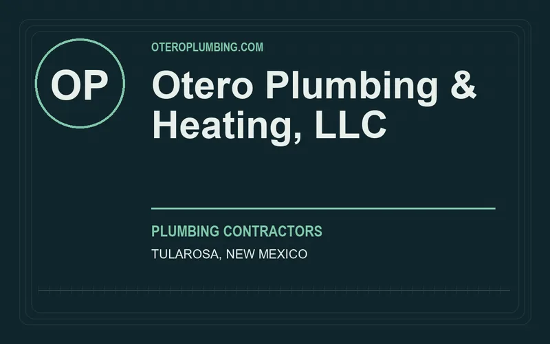 Otero Plumbing & Heating, LLC in Tularosa, New Mexico