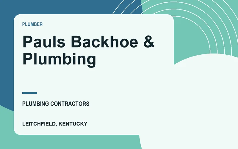 Pauls Backhoe & Plumbing in Leitchfield, Kentucky
