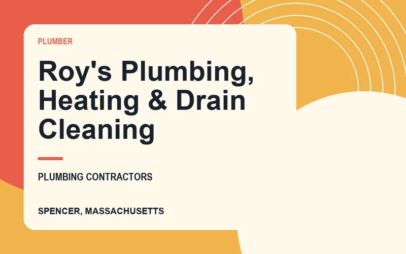 Roy's Plumbing, Heating & Drain Cleaning in Spencer, Massachusetts