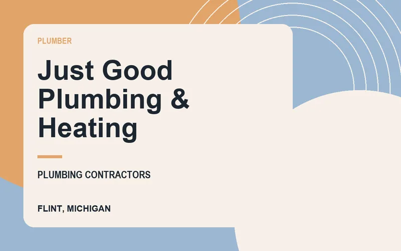 Just Good Plumbing & Heating in Flint, Michigan