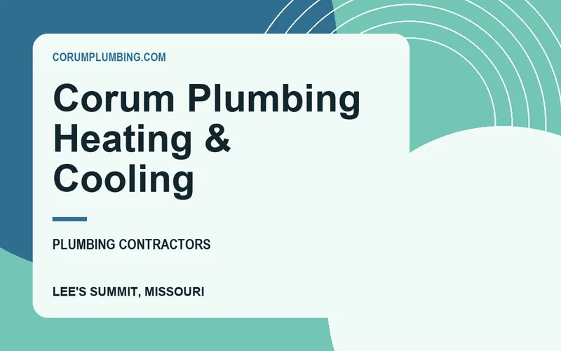 Corum Plumbing Heating & Cooling in Lee's Summit, Missouri