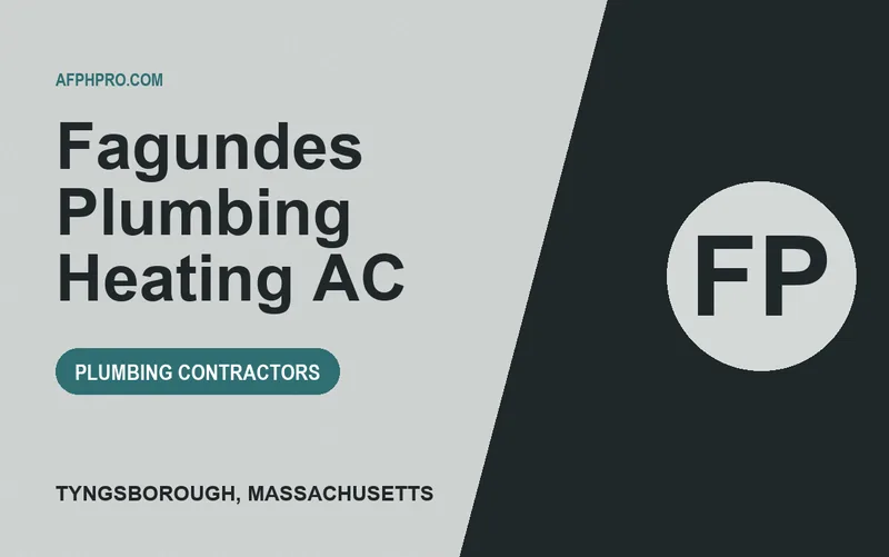 Fagundes Plumbing Heating AC in Tyngsborough, Massachusetts