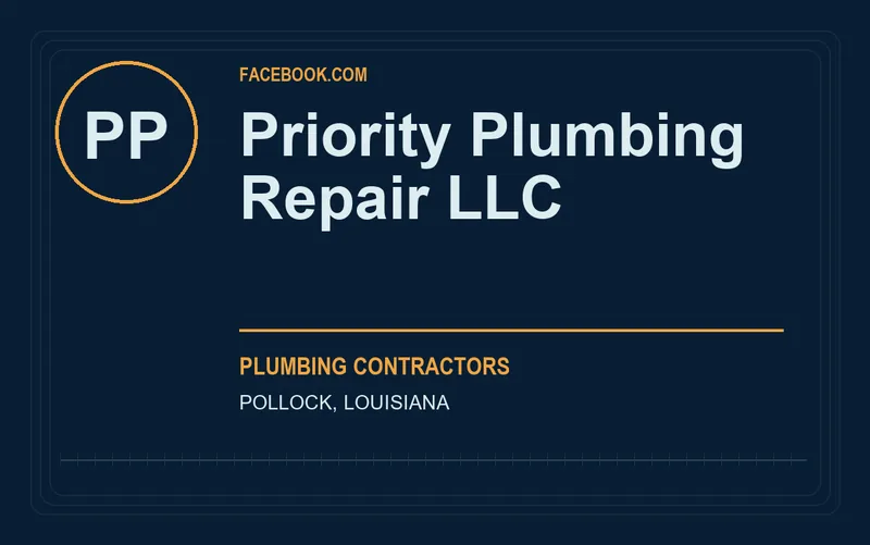 Priority Plumbing Repair LLC in Pollock, Louisiana
