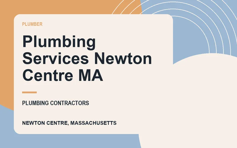 Plumbing Services Newton Centre MA in Newton Centre, Massachusetts