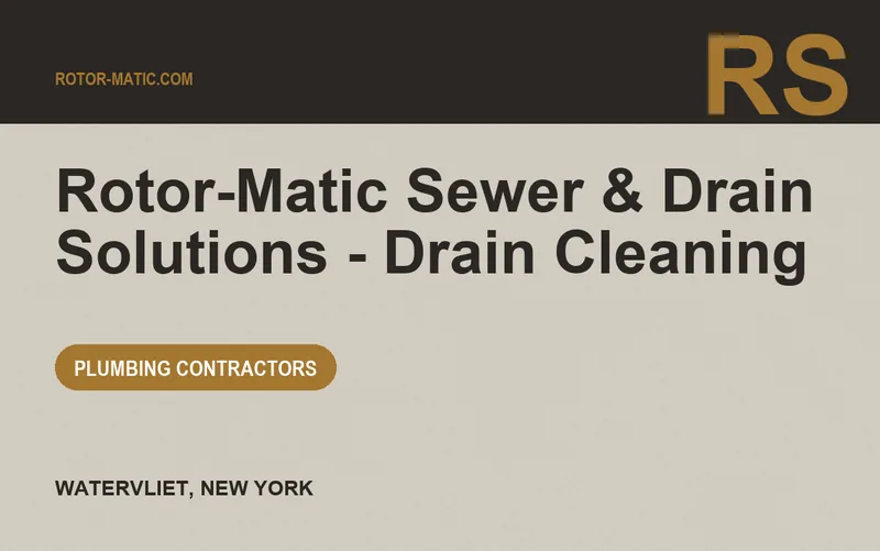 Rotor-Matic Sewer & Drain Solutions - Drain Cleaning in Watervliet, New York