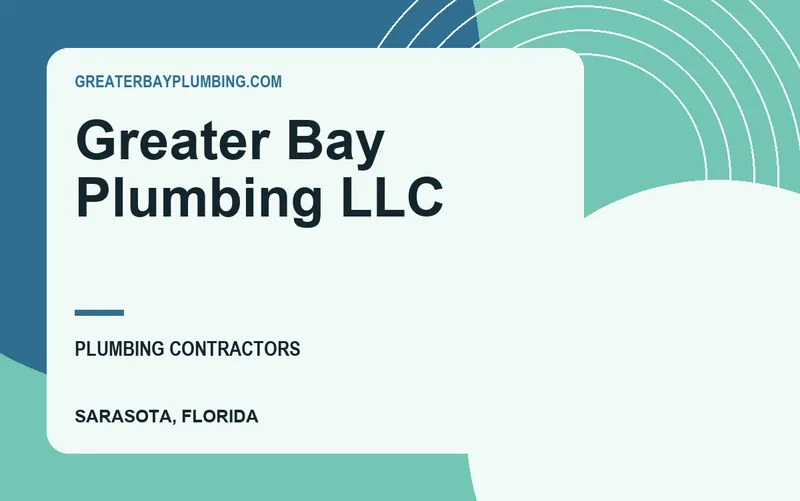 Greater Bay Plumbing LLC in Sarasota, Florida
