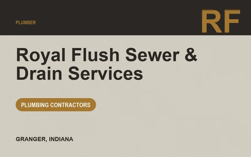 Royal Flush Sewer & Drain Services in Granger, Indiana