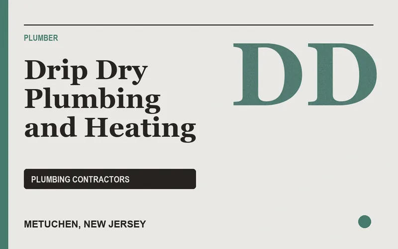 Drip Dry Plumbing and Heating in Metuchen, New Jersey