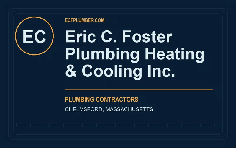 Eric C. Foster Plumbing Heating & Cooling Inc. in Chelmsford, Massachusetts