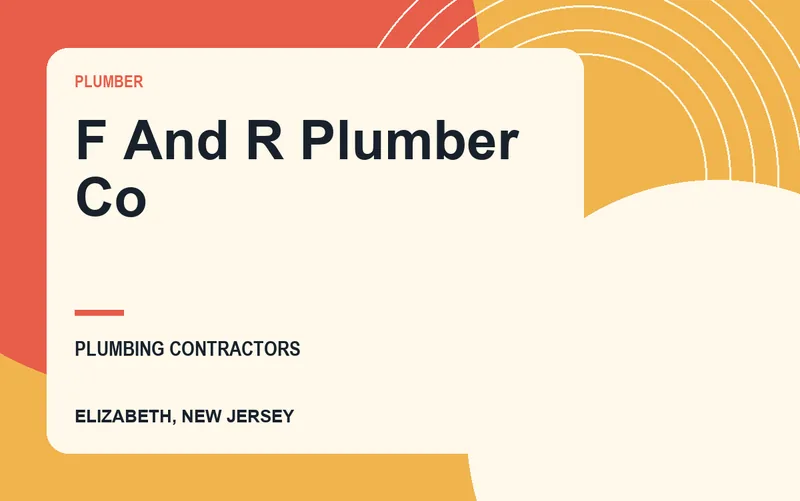 F AND R PLUMBER CO in Elizabeth, New Jersey