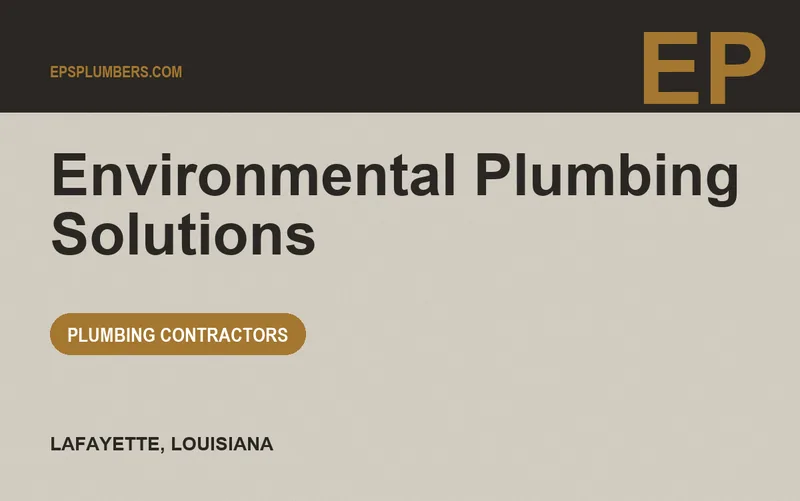 Environmental Plumbing Solutions in Lafayette, Louisiana