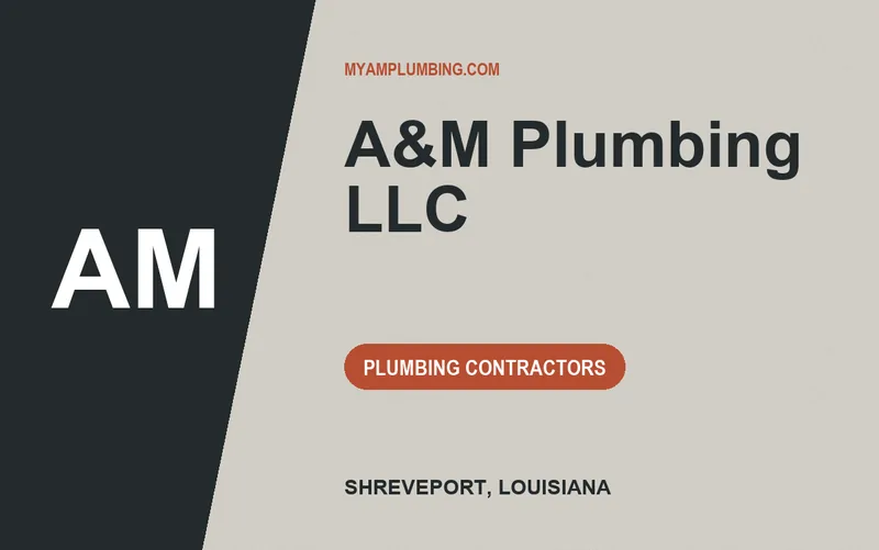 A&M Plumbing LLC in Shreveport, Louisiana