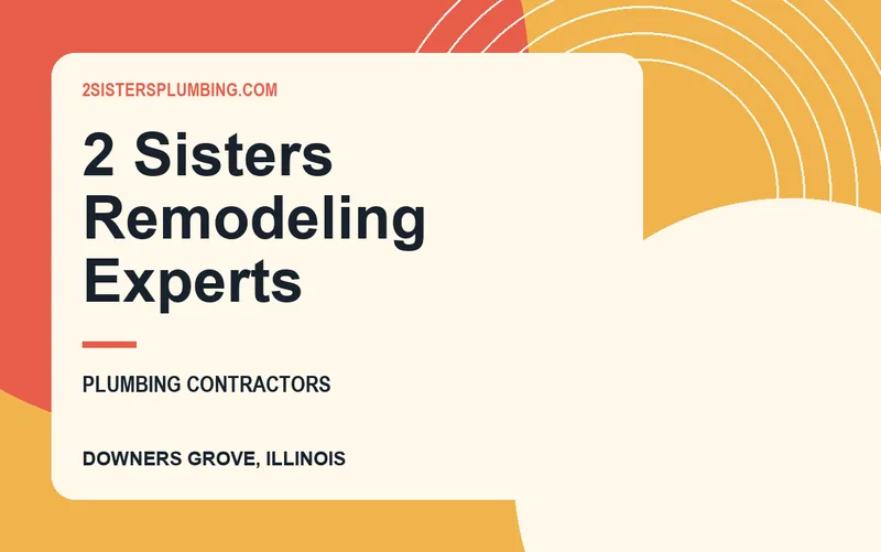 2 Sisters Remodeling Experts in Downers Grove, Illinois
