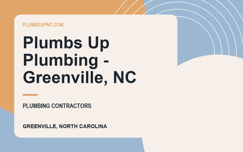 Plumbs Up Plumbing - Greenville, NC in Greenville, North Carolina