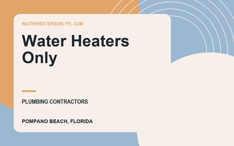 Water Heaters Only in Pompano Beach, Florida