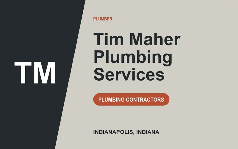 Tim Maher Plumbing Services in Indianapolis, Indiana