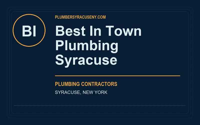 Best In Town Plumbing Syracuse in Syracuse, New York
