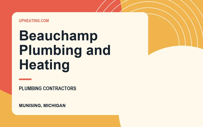 Beauchamp Plumbing and Heating in Munising, Michigan