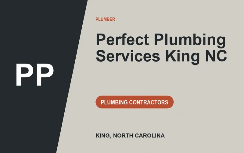 Perfect Plumbing Services King NC in King, North Carolina