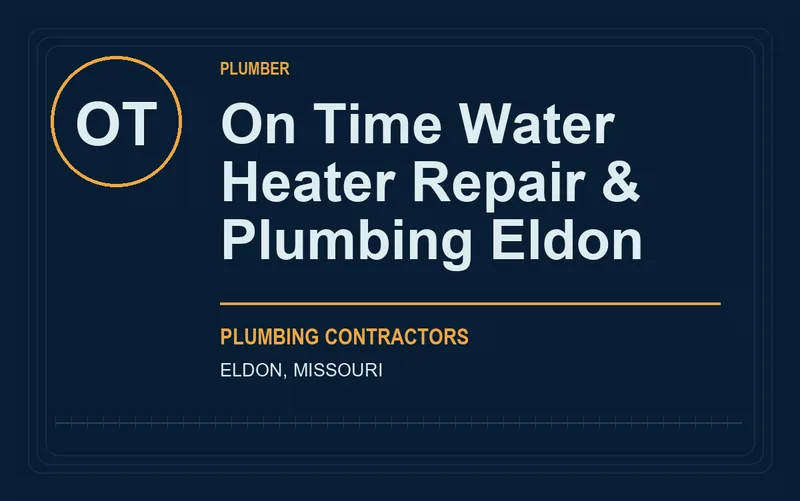 On Time Water Heater Repair & Plumbing Eldon in Eldon, Missouri