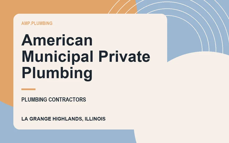 American Municipal Private Plumbing in La Grange Highlands, Illinois