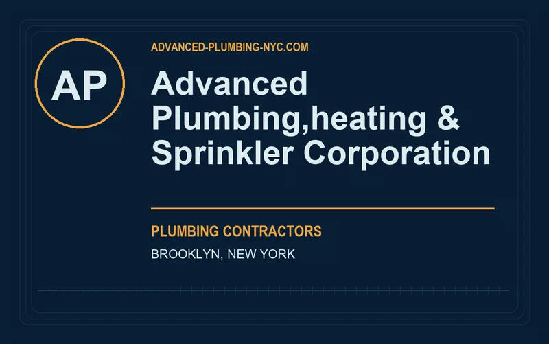 Advanced Plumbing,heating & Sprinkler Corporation in Brooklyn, New York